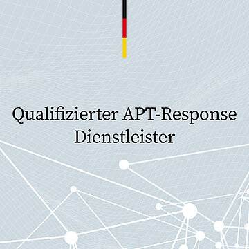 Qualifizierter APT-Response Dienstleister